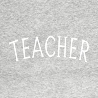 Teacher Plain Text T-Shirt